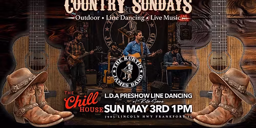 Country Sundays Line Dancing & Kurtis James Band at The Chill House OUTDOOR