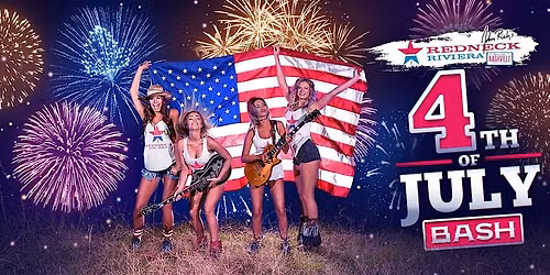 Redneck Riviera on Broadway Presents Fourth of July Bash