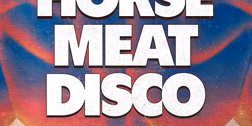 Horse Meat Disco