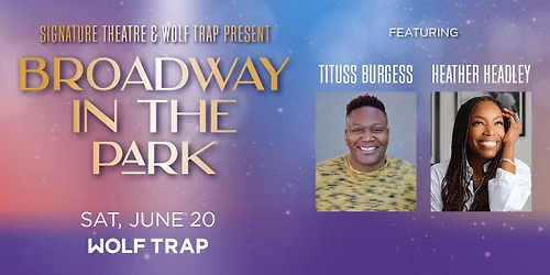 Broadway in the Park featuring Tituss Burgess and Heather Headley