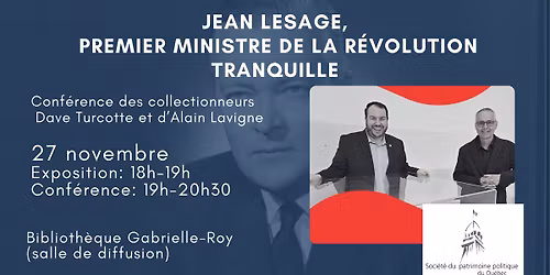 Conf\u00e9rence \u00abJean Lesage, premier ministre de la R\u00e9volution tranquille\u00bb
