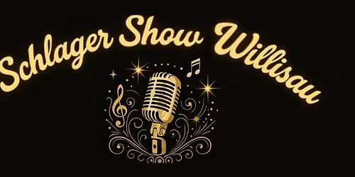 Schlagershow Willisau