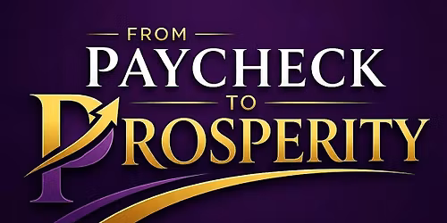 Paycheck to Prosperity Financial Literacy Event