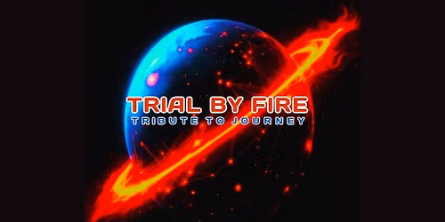 Trial By Fire: a Tribute To Journey