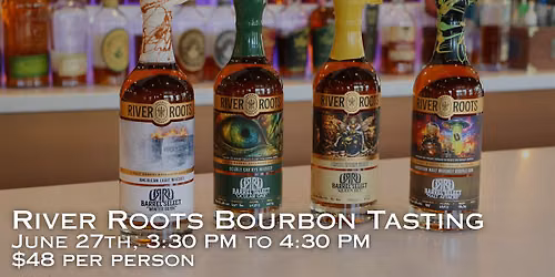 River Roots Bourbon Tasting