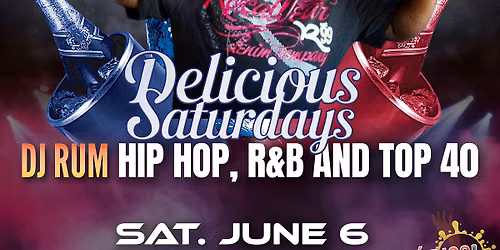 Delicious Saturdays: Official Grand opening with DJ Rum