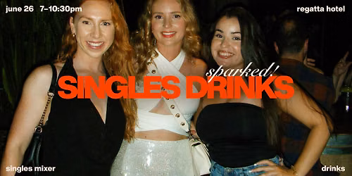 SPARKED! singles drinks IRL