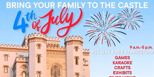 4th of July Extravaganza - Louisiana's Old State Capitol