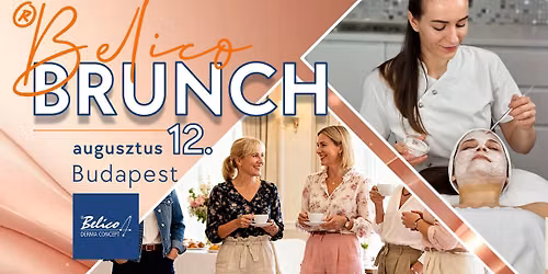 \u00aeBelico BRUNCH - Exkluz\u00edv szakmai \u00e9lm\u00e9ny kozmetikusoknak