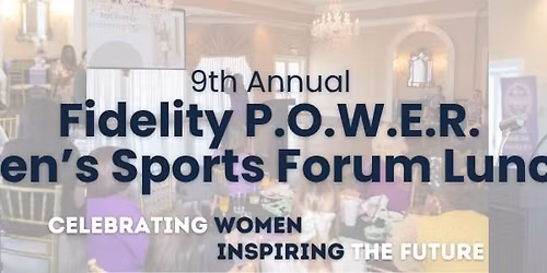 Fidelity P.O.W.E.R. & First Tee - Women's Sports Forum Luncheon