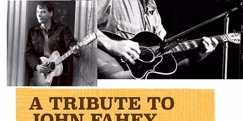 A Tribute to John Fahey