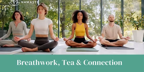 Breathwork, Tea & Connection  -   Respiration consciente, th\u00e9 et connexion