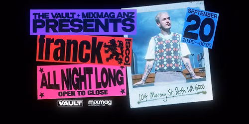 The Vault & MixMag ANZ Pres. franck (All Night Long)