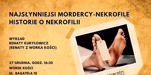 Najs\u0142ynniejsi mordercy nekrofile. Historie o nekrofilii. Wyk\u0142ad Renaty z Worka Ko\u015bci