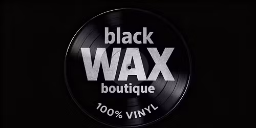 Black Wax Boutique (100% Vinyl) #3