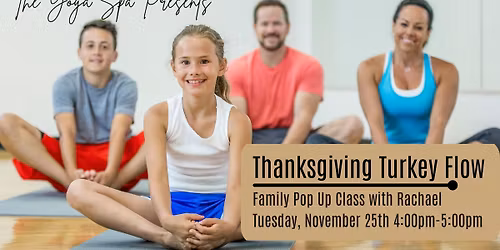 Thanksgiving Turkey Flow:  A Family Pop Up Event
