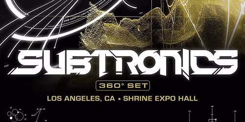 Subtronics - 5th & Final Night Added!