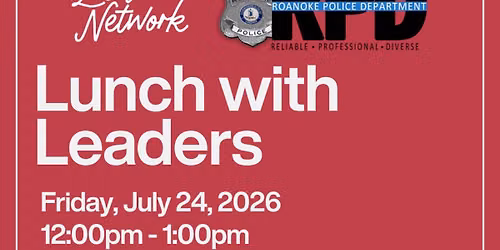 Lunch With Leaders: Roanoke City Police Department
