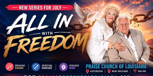 \u201cAll In with Freedom\u201d July Series \/\/ Wednesday Midweek