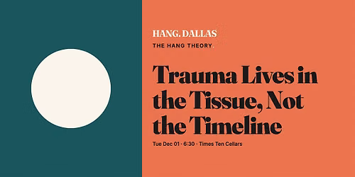 Trauma Lives in the Tissue, Not the Timeline