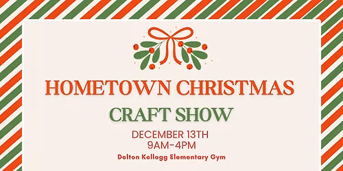 Delton's Hometown Christmas Craft Show 2025