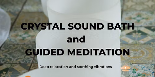 Crystal Sound bowl with guided mediation