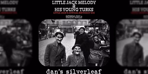 Little Jack Melody & His Young Turks (Little Jack's Annual Birthday Gig) - Live at Dan's Silverleaf