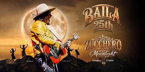 ZUCCHERO 'BAILA 25th' \u00b7 17 & 18.06.2026 \u00b7 Hallenstadion Z\u00fcrich