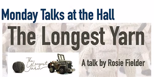 Monday Talks at the Hall - The Longest Yarn