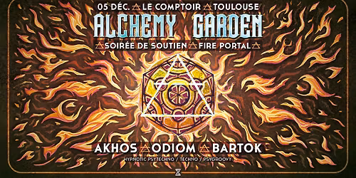 \u2764\ufe0f\u200d\ud83d\udd25 Soir\u00e9e de soutien Alchemy Garden @Le Comptoir ! Akhos, Odiom, Bartok \ud83d\udd25