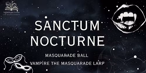 Sanctum Nocturne: Masquerade Ball - A Vampire the Masquerade LARP