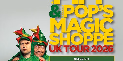 Piff and Pops Magic Shoppe at Pavilion Theatre - Bournemouth