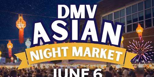 NEW - DMV Asian Night Market - Manassas Park