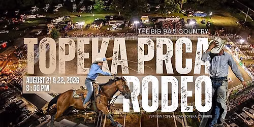 The Big 94.5 Country Topeka PRCA Rodeo 2026