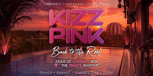 KizzPink - Back to the Roof