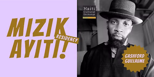 Mizik Ayiti! Residency | Gashford Guillaume | October 1, 2026