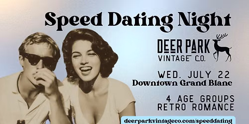 Speed Dating at Deer Park Vintage Co.