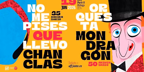 LA ORQUESTA MONDRAG\u00d3N y NO ME PISES QUE LLEVO CHANCLAS en M\u00c1LAGA