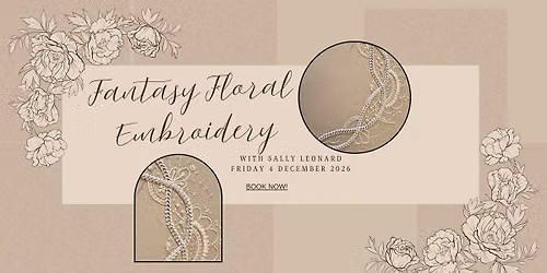 Fantasy Floral Wreath Embroidery - A Modern Twist on White Work with Sally Leonard
