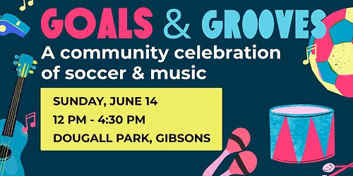 Goals & Grooves: A community celebration of soccer and music
