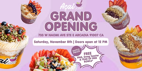 FREE ACAI BOWLS! Acai Joint Arcadia Grand Opening