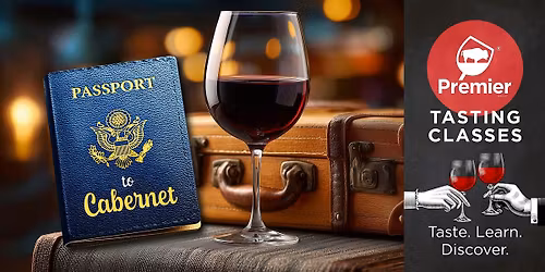 Tasting Class: "Passport to Cabernet"