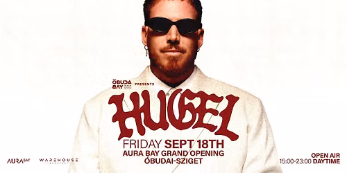 HUGEL x Daytime Open Air x \u00d3budai-sziget | SEPT 18