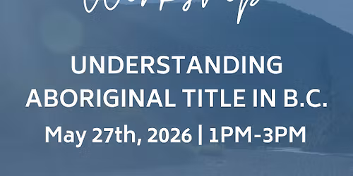 Understanding Aboriginal Title in B.C.