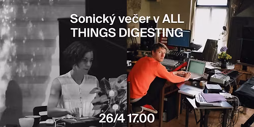 Sonick\u00fd ve\u010der v ALL THINGS DIGESTING