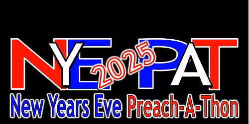 New Years Eve Preach-A-Thon 2025