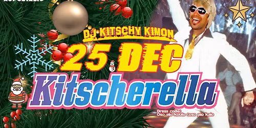 Kitscerella Xmas Party \/ Dj Kitscy Kimon \/ Club
