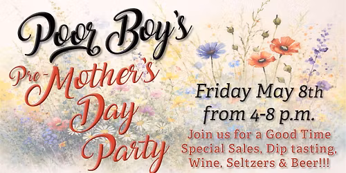 Poor Boy's Pre-Mother's Day Party