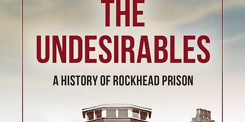 Tuesday Night Talks: The Undesirables: A Look Back at Halifax\u2019s Rockhead Prison \u2013 Katie Ingram