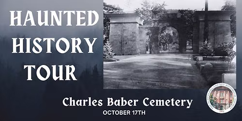 Haunted History Tour- Charles Baber Cemetery